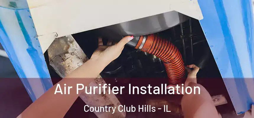  Air Purifier Installation Country Club Hills - IL