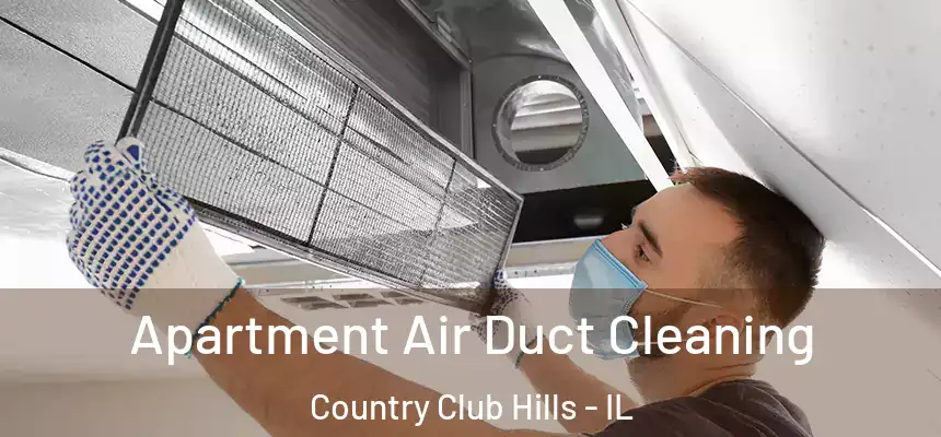  Apartment Air Duct Cleaning Country Club Hills - IL