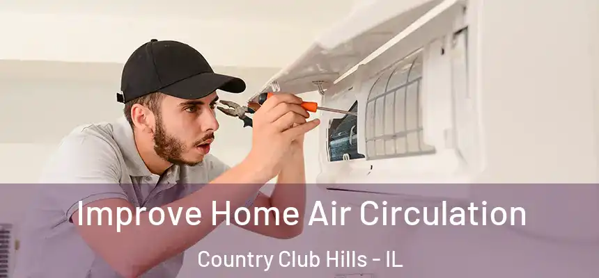  Improve Home Air Circulation Country Club Hills - IL