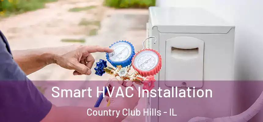 Smart HVAC Installation Country Club Hills - IL